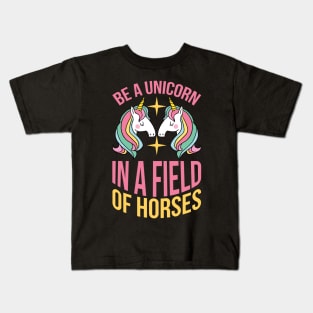 Be A Unicorn In A Filed Full Of Horses T Shirt For Women Men Kids T-Shirt